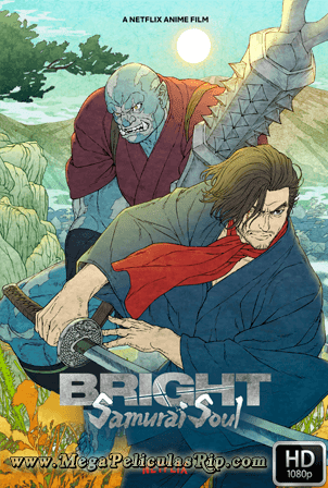 Bright: Alma De Samurai [1080p] [Latino-Japones-Ingles] [MEGA]