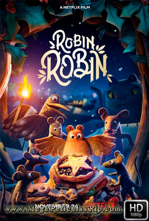 Robin Robin [1080p] [Latino-Ingles] [MEGA]