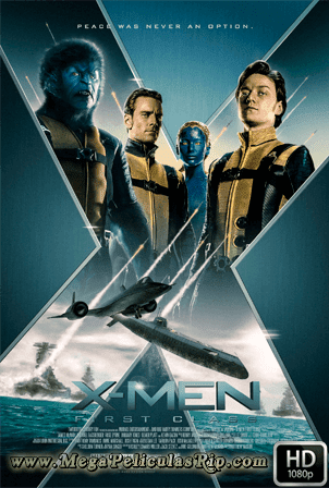X-Men: Primera Generacion [1080p] [Latino-Ingles] [MEGA]