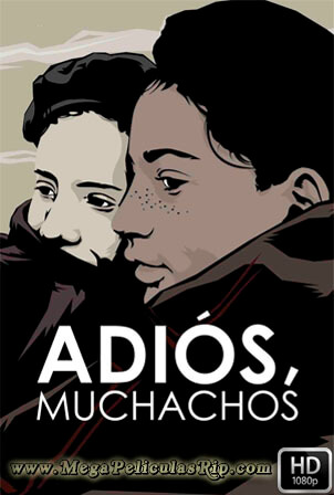 Adiós Muchachos [1080p] [Frances Subtitulado] [MEGA]