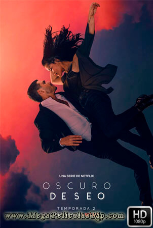 Oscuro Deseo Temporada 2 1080p Latino